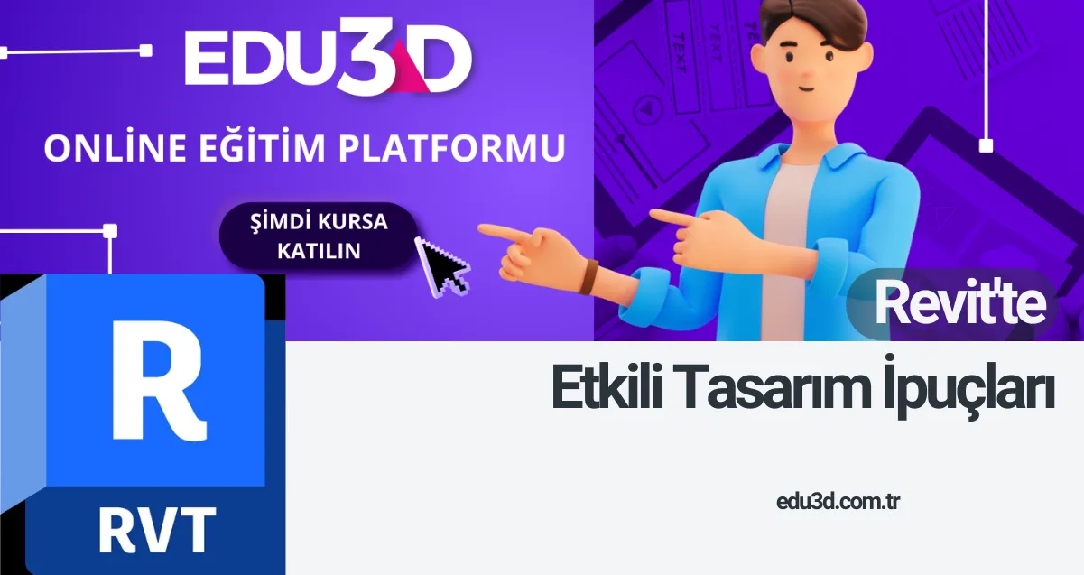 Revit’te Etkili Tasarım İpuçları