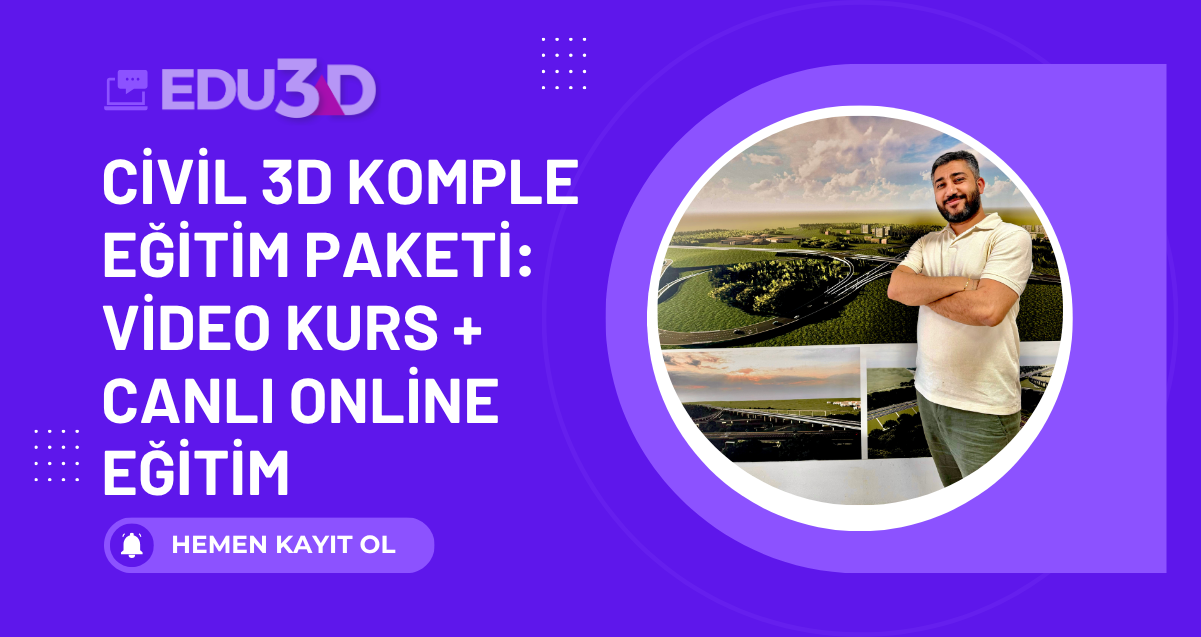 Civil 3D Komple Eğitim Paketi: Video Kurs + Canlı Online Eğitim